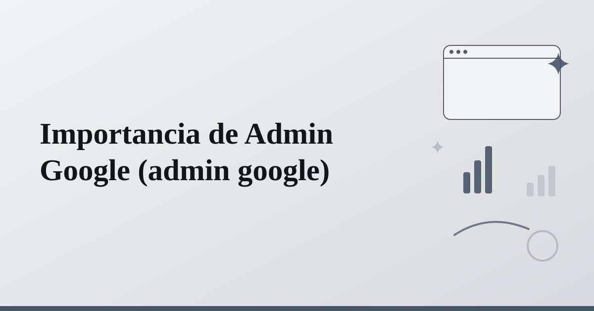Editorial illustration for the section on importancia de admin google