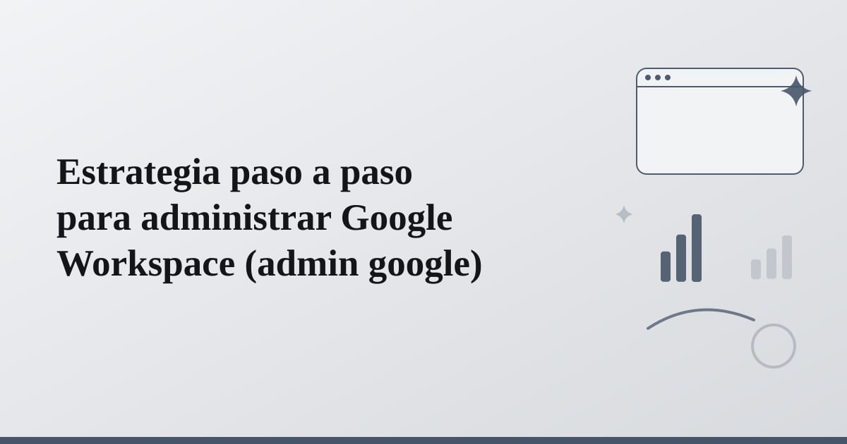 Editorial illustration for the section on estrategia paso a paso para administrar google workspace