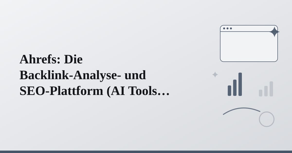 Editorial illustration for the section on ahrefs: die backlink-analyse- und seo-plattform