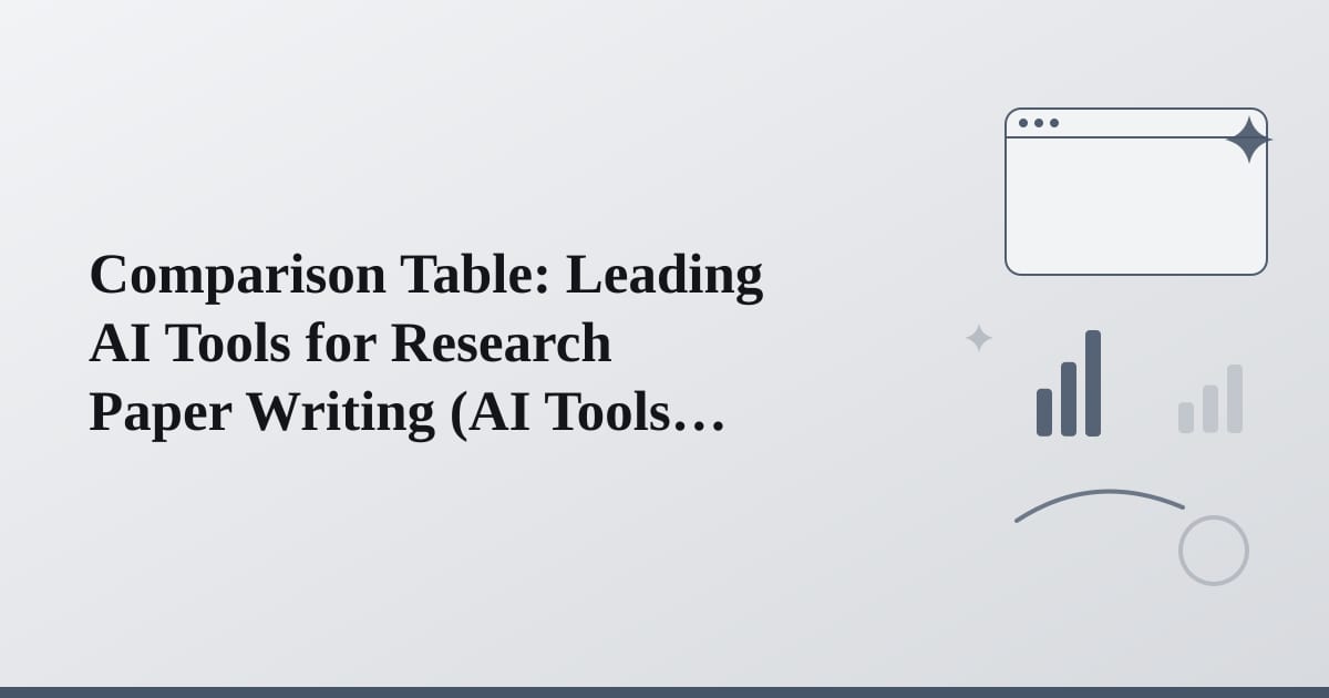 Editorial illustration for the section on comparison table: leading ai tools for research paper writing