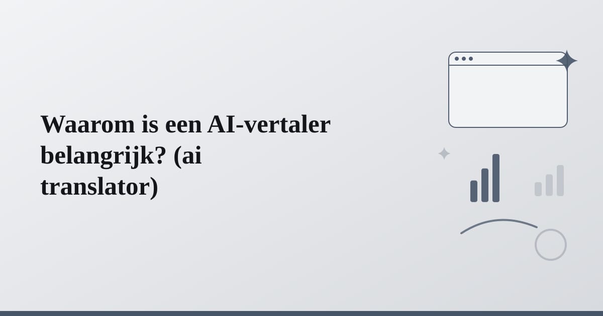 Editorial illustration for the section on waarom is een ai-vertaler belangrijk