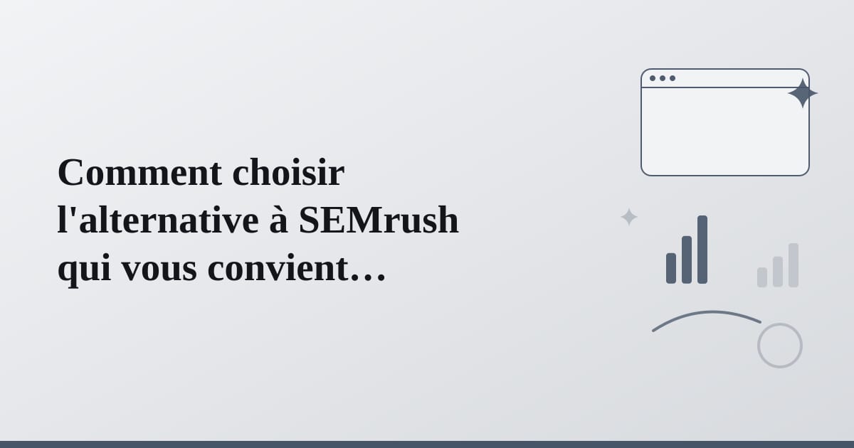 Editorial illustration for the section on comment choisir l'alternative à semrush qui vous convient