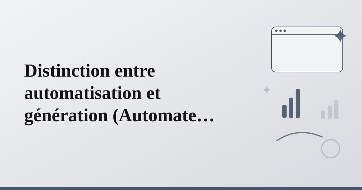 Editorial illustration for the section on distinction entre automatisation et génération