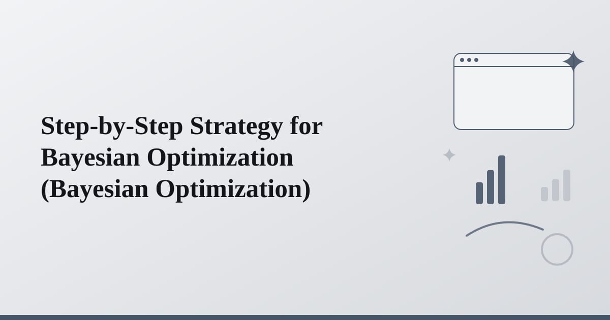 Editorial illustration for the section on step-by-step strategy for bayesian optimization