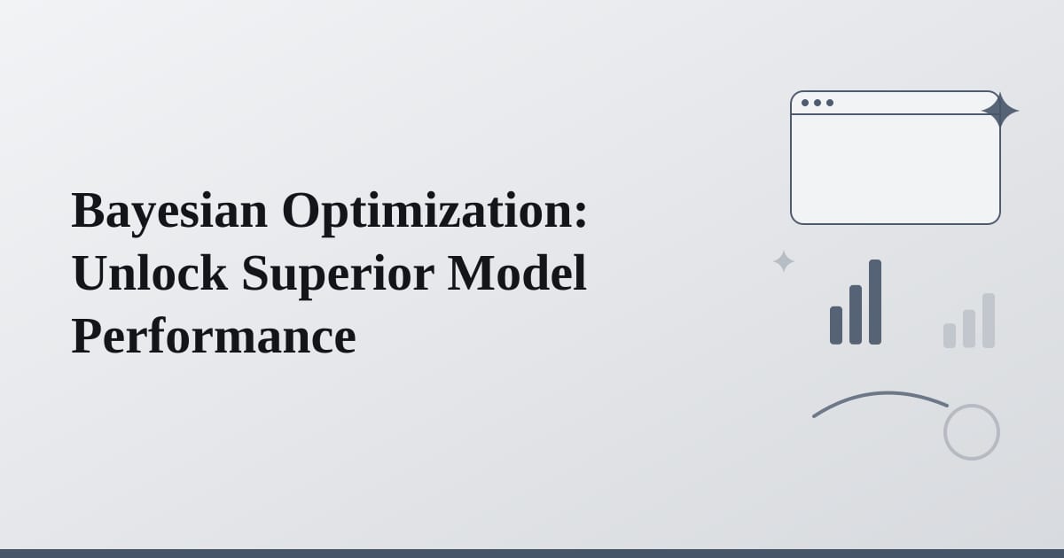 Bayesian Optimization: Unlock Superior Model Performance