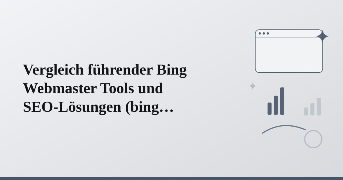 Editorial illustration for the section on vergleich führender bing webmaster tools und seo-lösungen