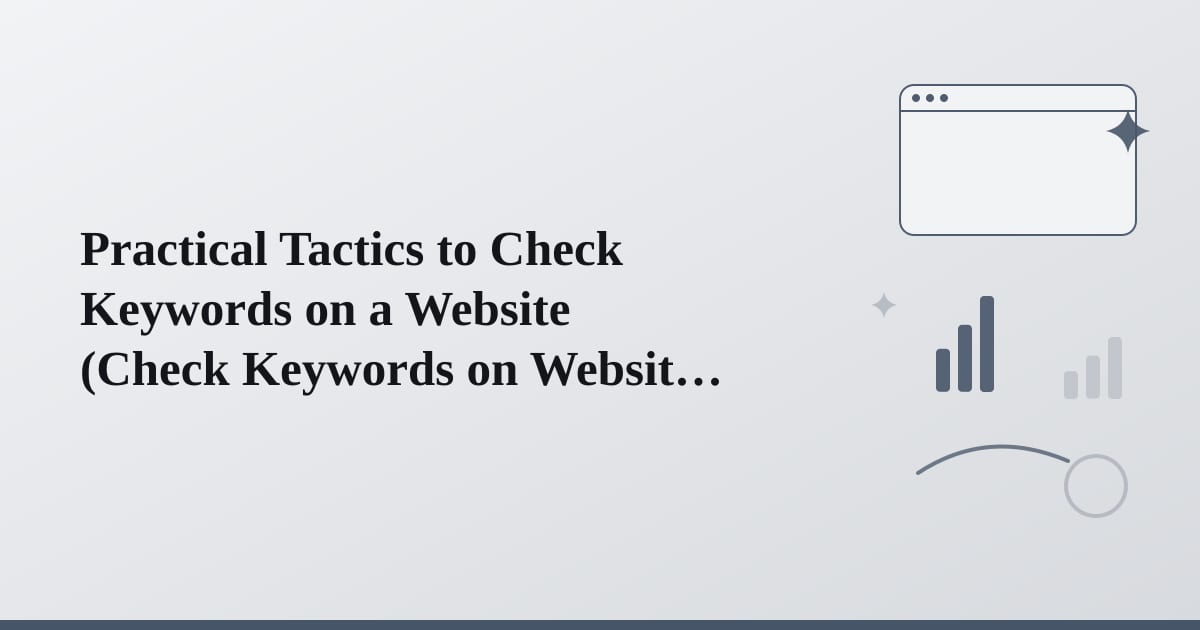 Editorial illustration for the section on practical tactics to check keywords on a website