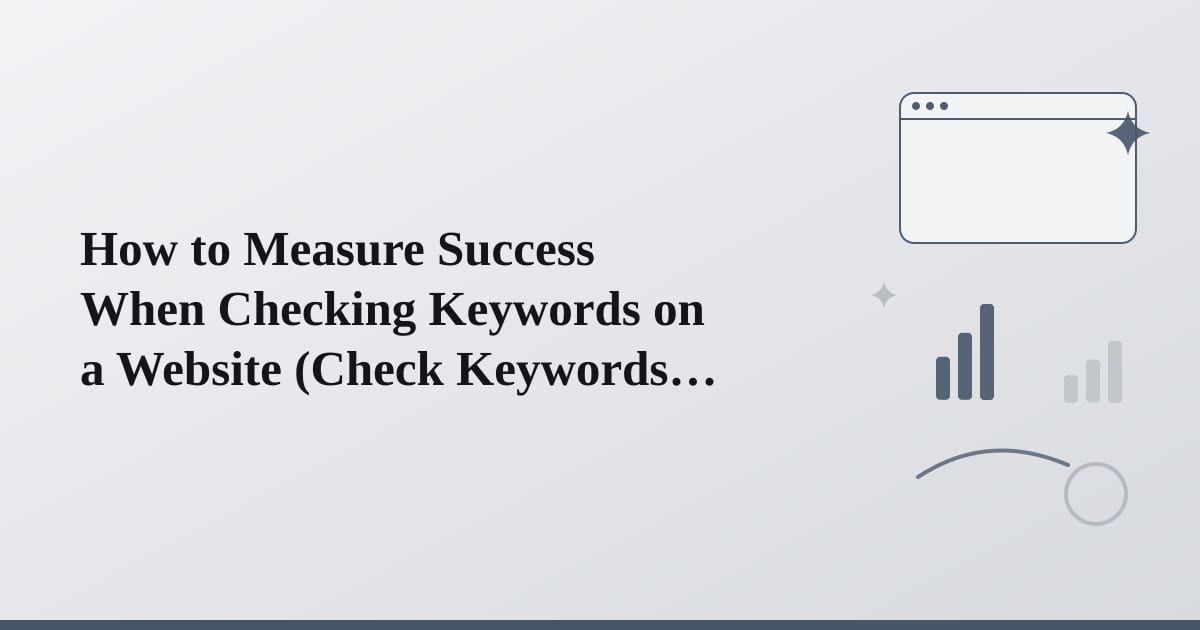 Editorial illustration for the section on how to measure success when checking keywords on a website