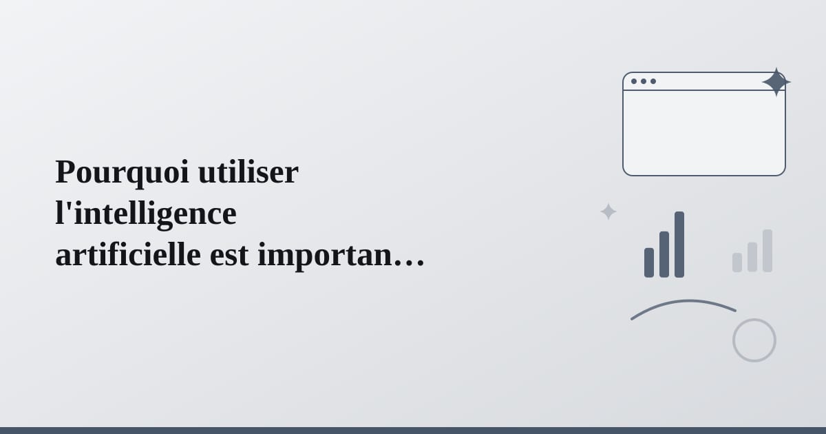 Editorial illustration for the section on pourquoi utiliser l'intelligence artificielle est important