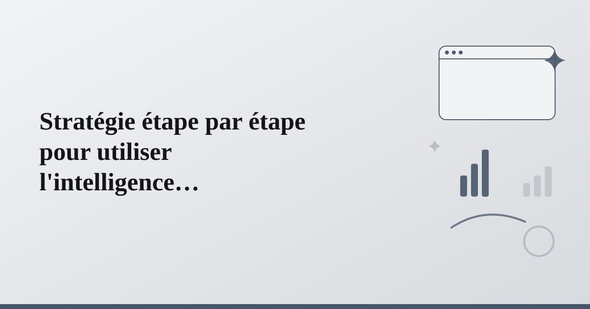 Editorial illustration for the section on stratégie étape par étape pour utiliser l'intelligence artificielle efficacement