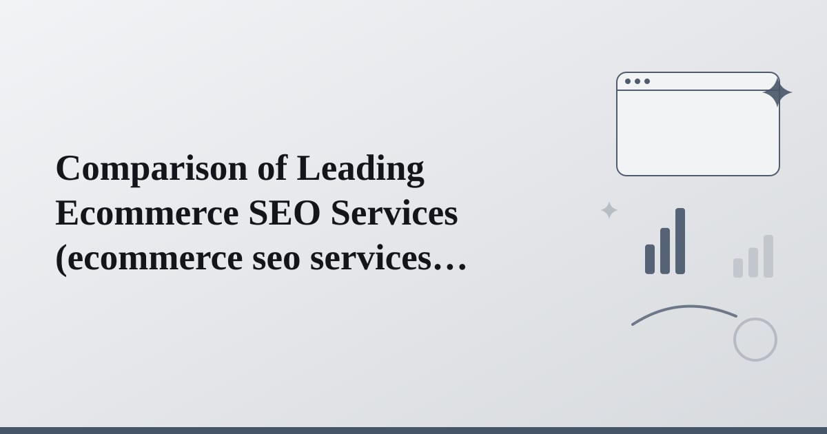 Editorial illustration for the section on comparison of leading ecommerce seo services