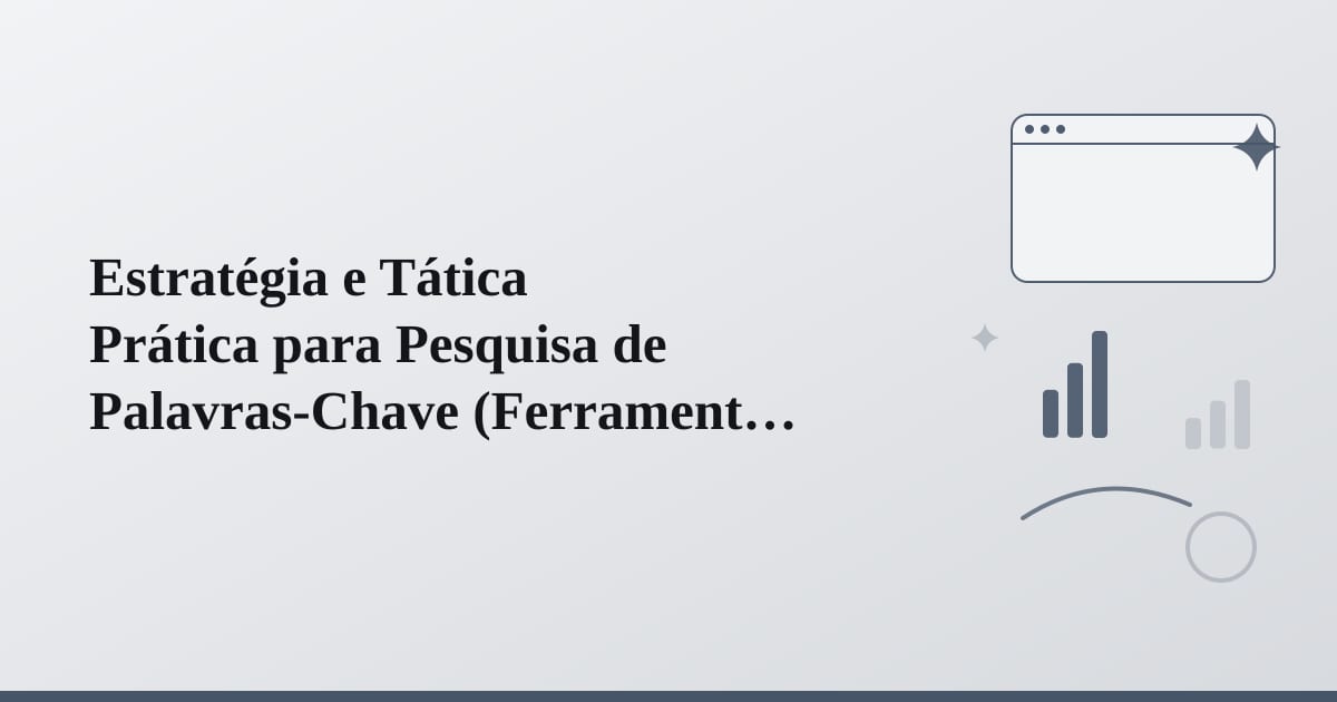 Editorial illustration for the section on estratégia e tática prática para pesquisa de palavras-chave