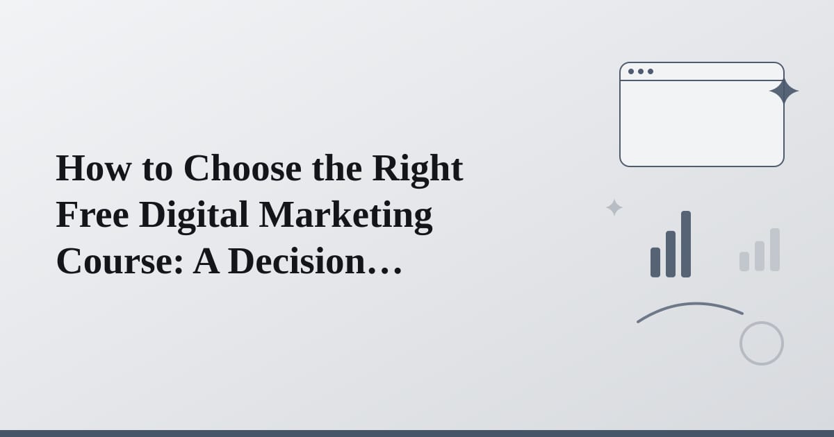 Editorial illustration for the section on how to choose the right free digital marketing course: a