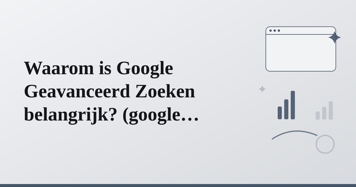 Editorial illustration for the section on waarom is google geavanceerd zoeken belangrijk