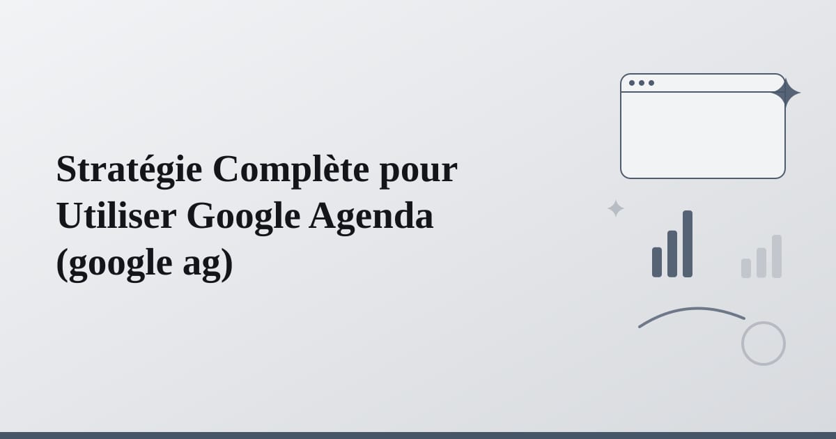 Editorial illustration for the section on stratégie complète pour utiliser google agenda