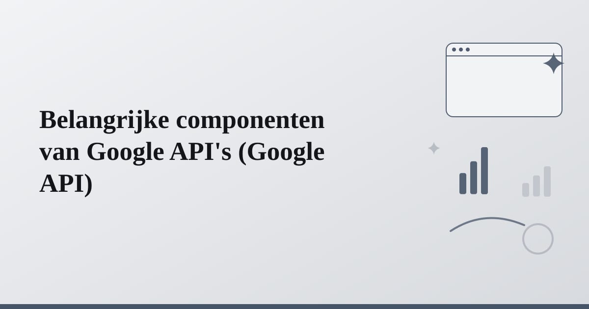 Editorial illustration for the section on belangrijke componenten van google api's
