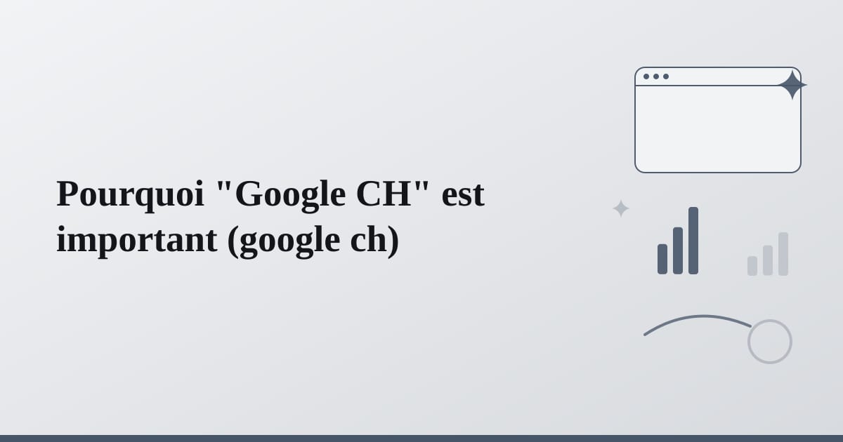 Editorial illustration for the section on pourquoi google ch est important