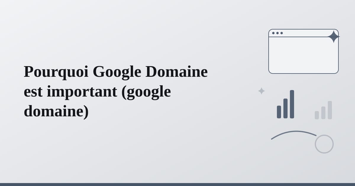 Editorial illustration for the section on pourquoi google domaine est important