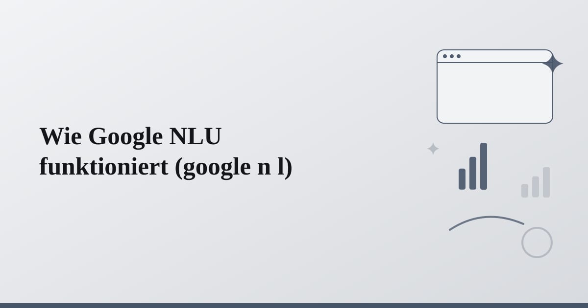 Editorial illustration for the section on wie google nlu funktioniert