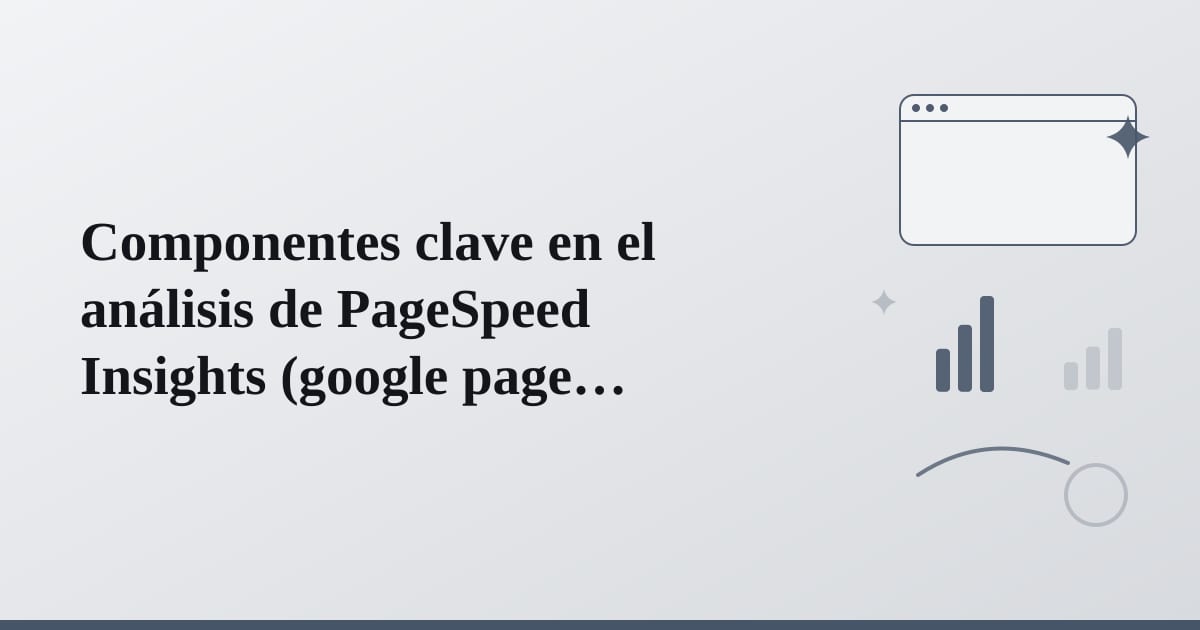 Editorial illustration for the section on componentes clave en el análisis de pagespeed insights