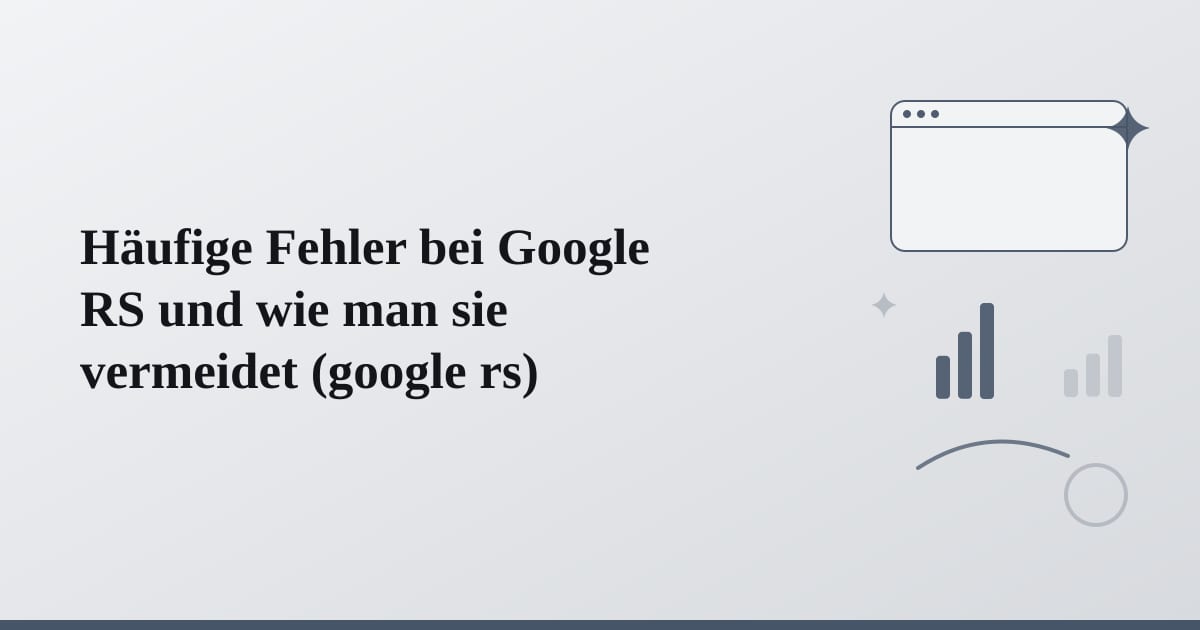 Editorial illustration for the section on häufige fehler bei google rs und wie man sie vermeidet