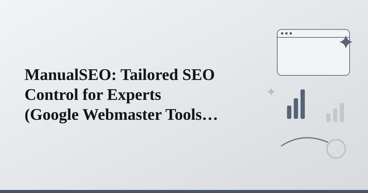 Editorial illustration for the section on manualseo: tailored seo control for experts
