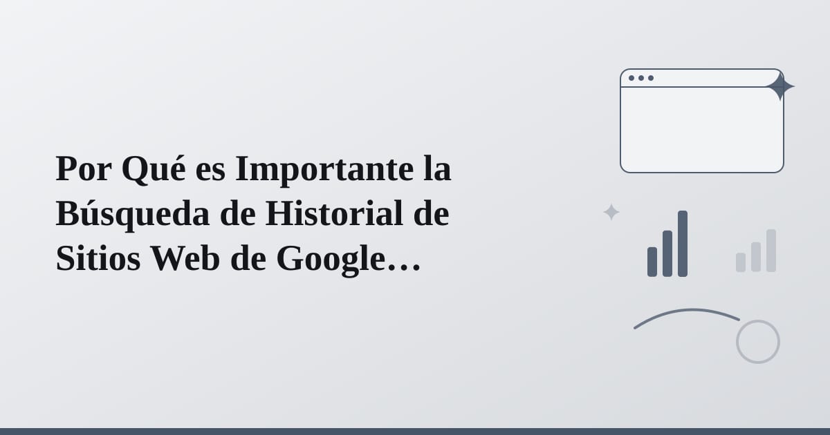 Editorial illustration for the section on por qué es importante la búsqueda de historial de sitios