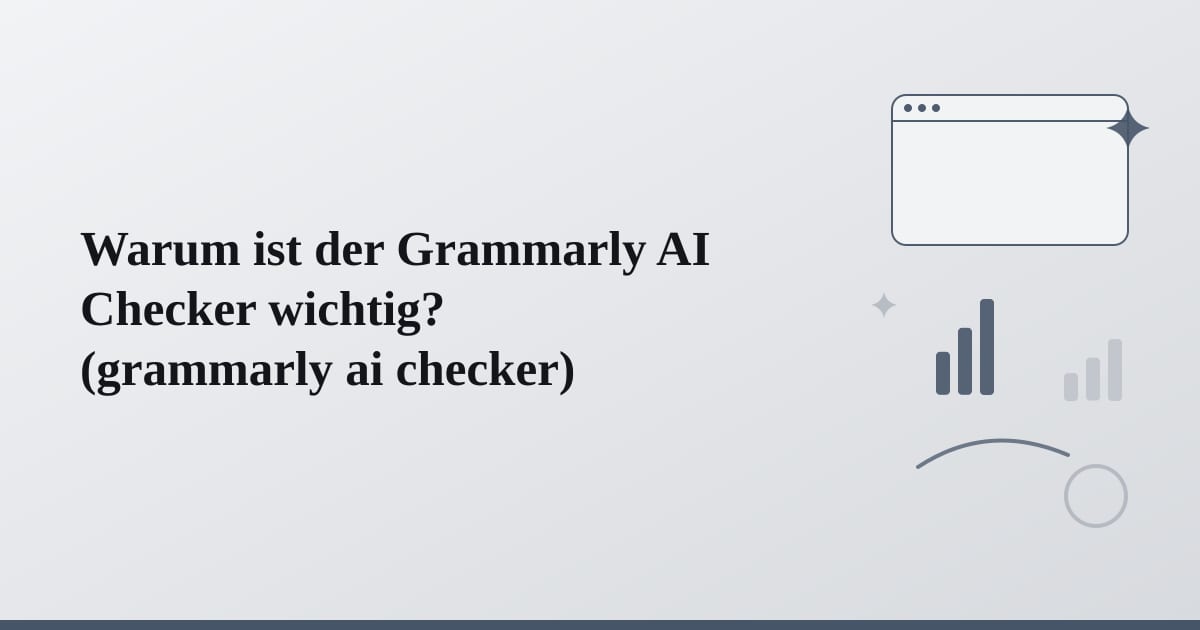 Editorial illustration for the section on warum ist der grammarly ai checker wichtig