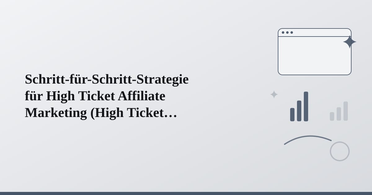 Editorial illustration for the section on schritt-für-schritt-strategie für high ticket affiliate marketing