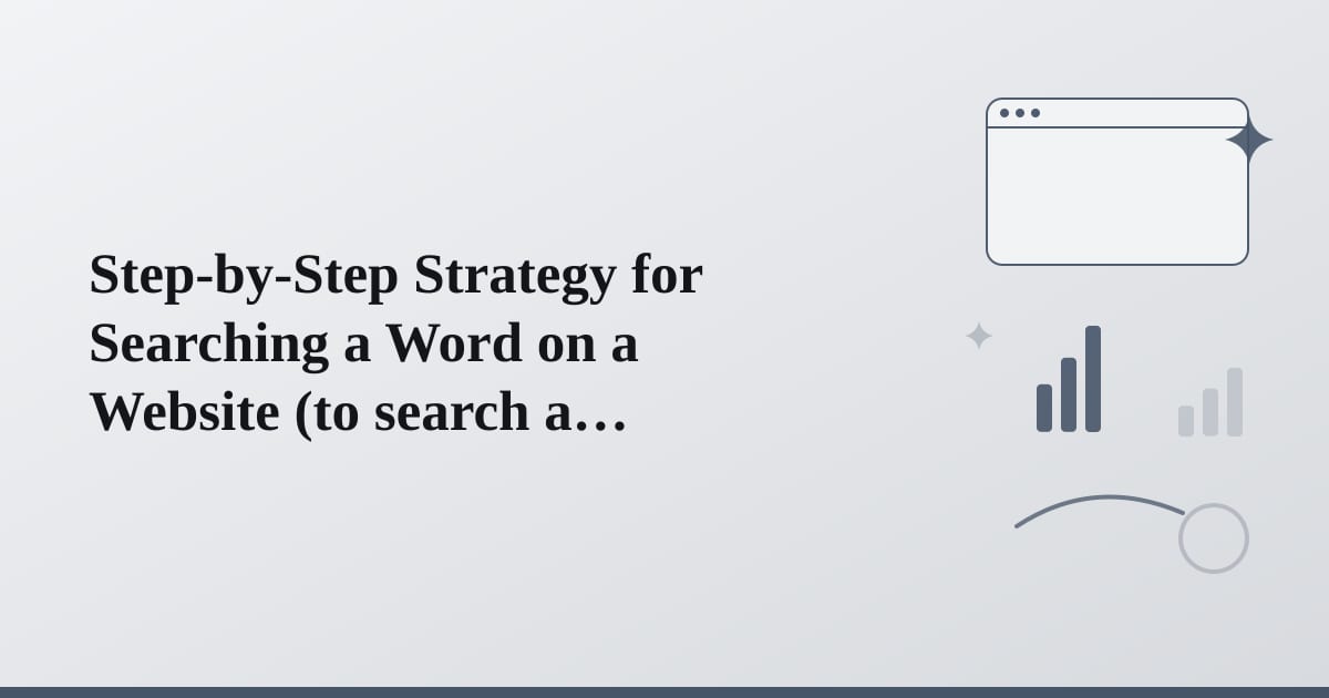 Editorial illustration for the section on step-by-step strategy for searching a word on a website