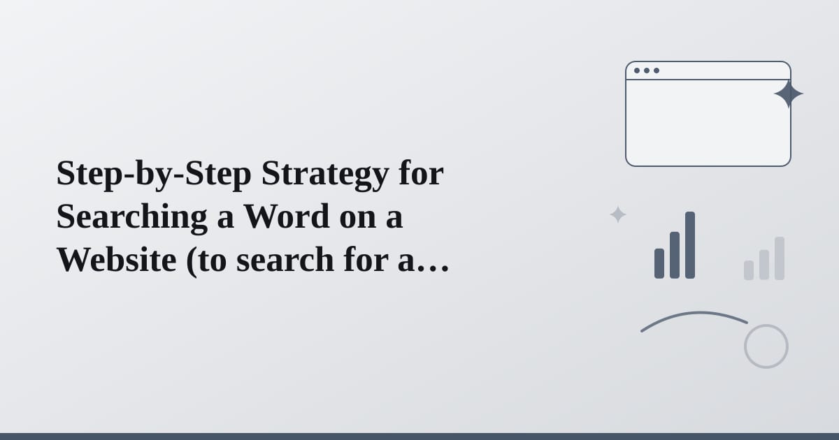 Editorial illustration for the section on step-by-step strategy for searching a word on a website