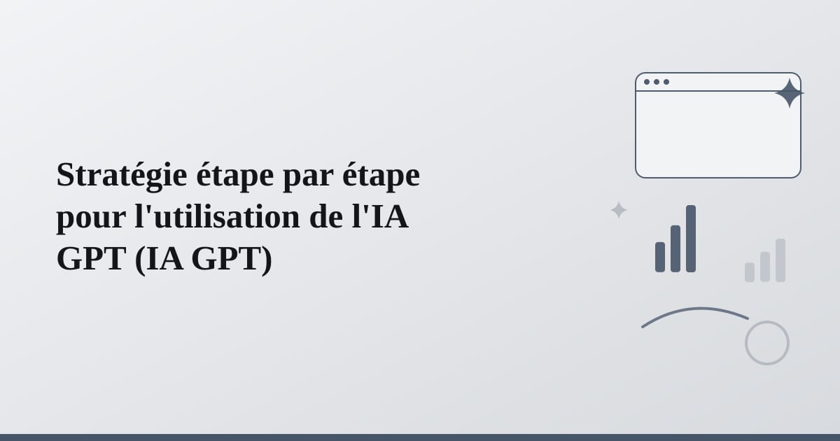 Editorial illustration for the section on stratégie étape par étape pour l'utilisation de l'ia gpt