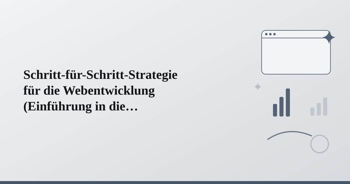 Editorial illustration for the section on schritt-für-schritt-strategie für die webentwicklung
