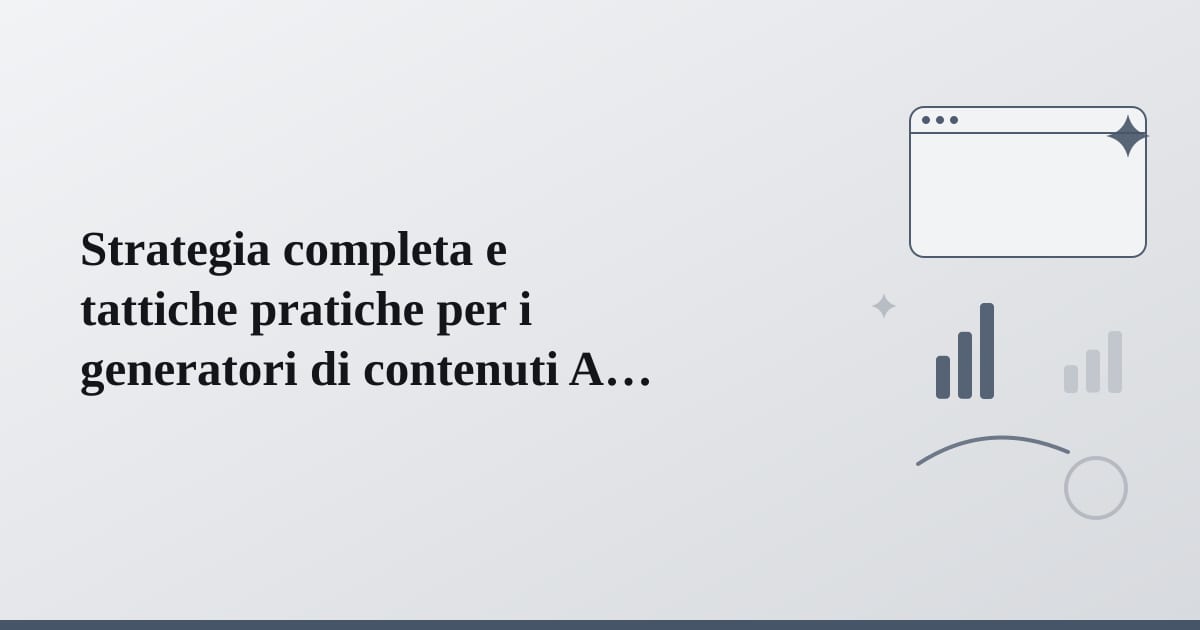 Editorial illustration for the section on strategia completa e tattiche pratiche per i generatori di contenuti