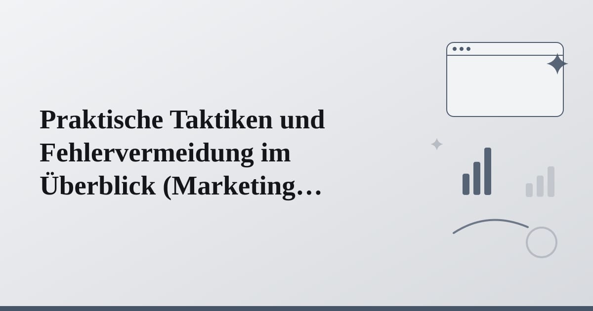Editorial illustration for the section on praktische taktiken und fehlervermeidung im überblick