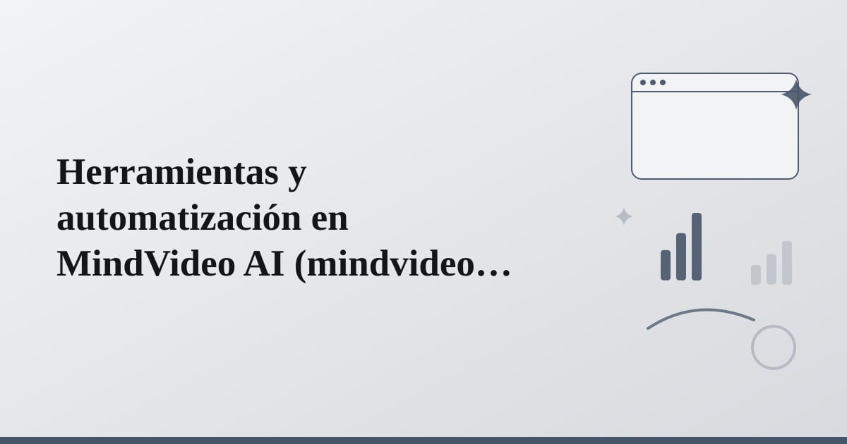 Editorial illustration for the section on herramientas y automatización en mindvideo ai