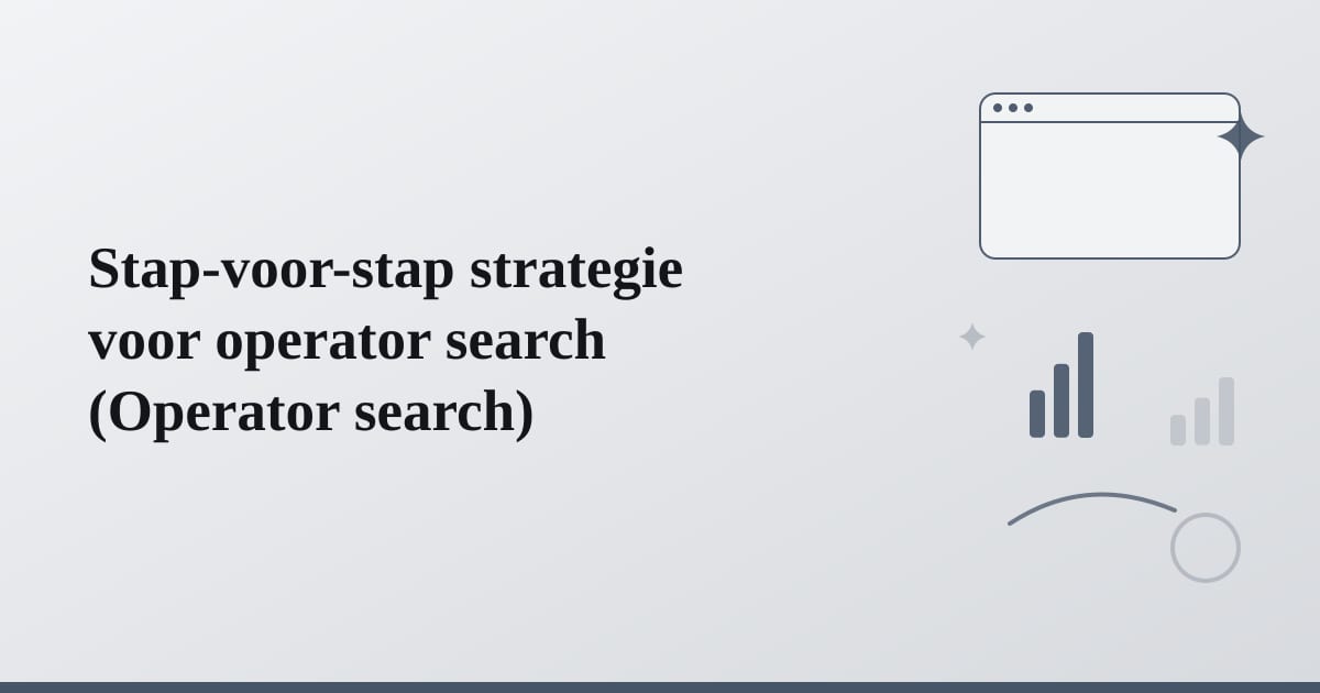 Editorial illustration for the section on stap-voor-stap strategie voor operator search
