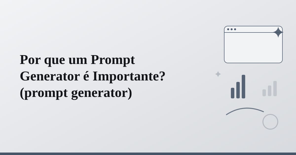 Editorial illustration for the section on por que um prompt generator é importante