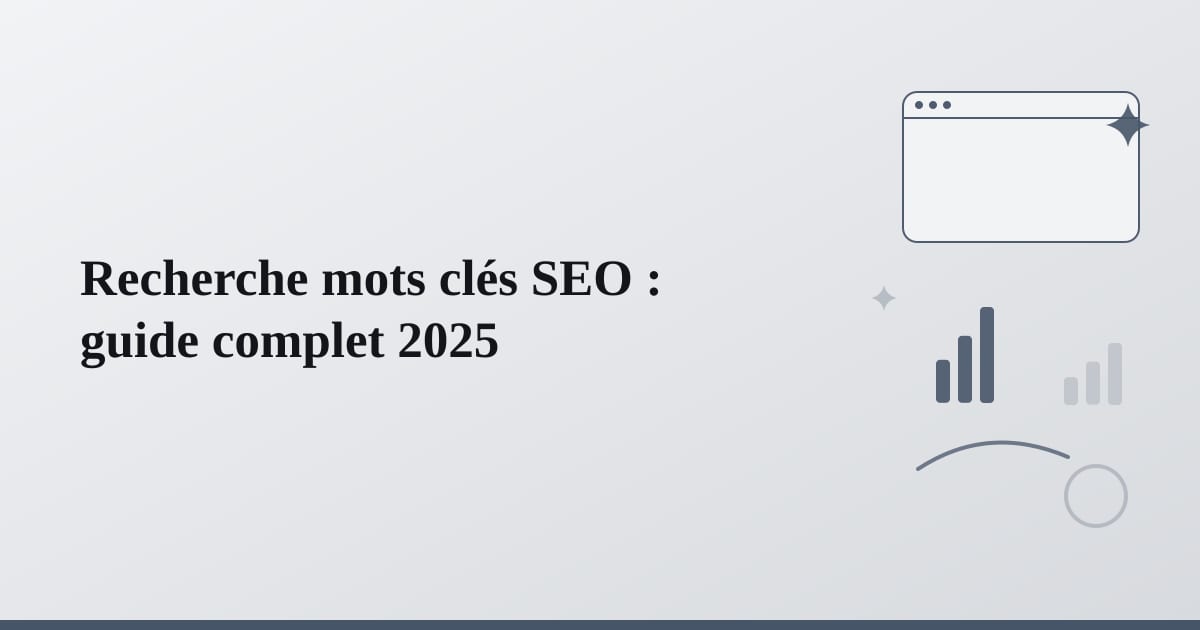 Recherche mots clés SEO : guide complet 2025