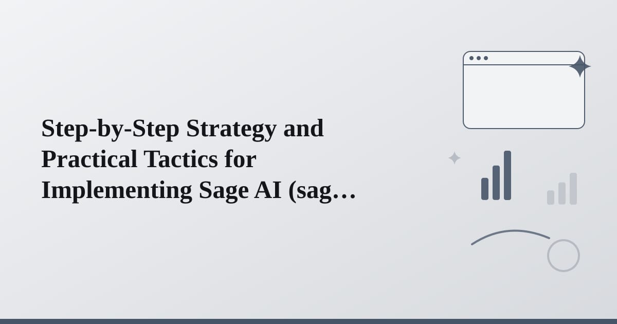 Editorial illustration for the section on step-by-step strategy and practical tactics for implementing sage ai