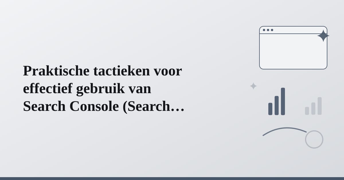 Editorial illustration for the section on praktische tactieken voor effectief gebruik van search console