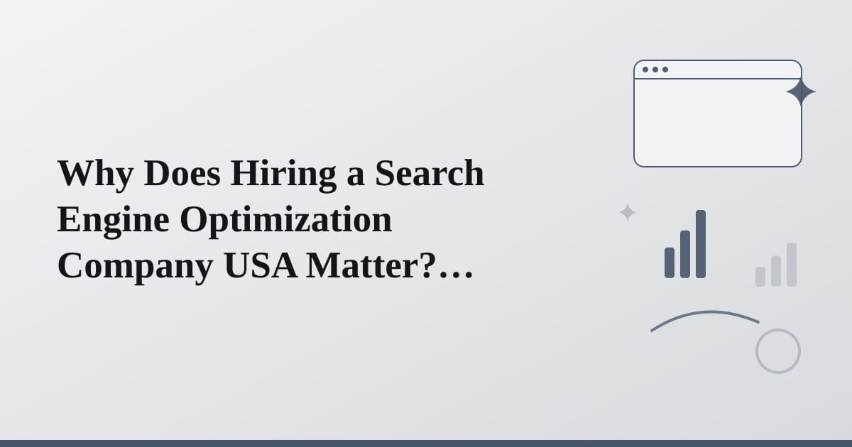 Editorial illustration for the section on why does hiring a search engine optimization company usa matter