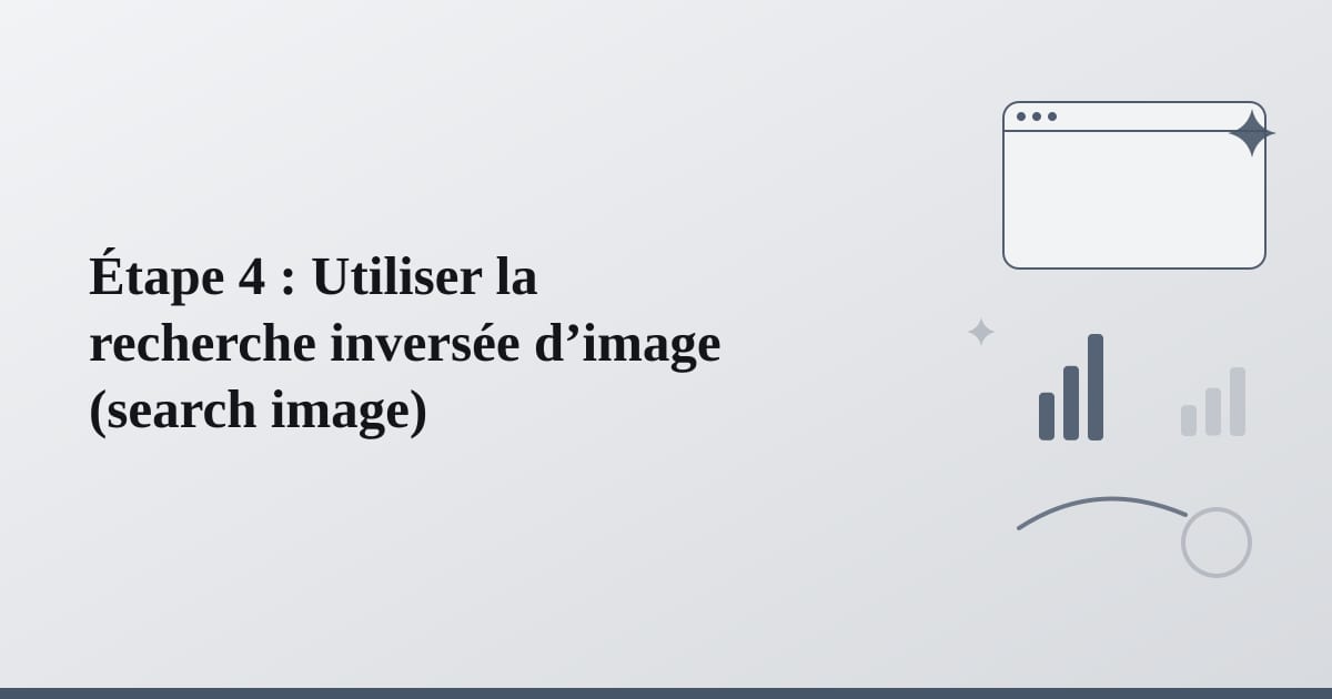 Editorial illustration for the section on étape 4 : utiliser la recherche inversée d’image