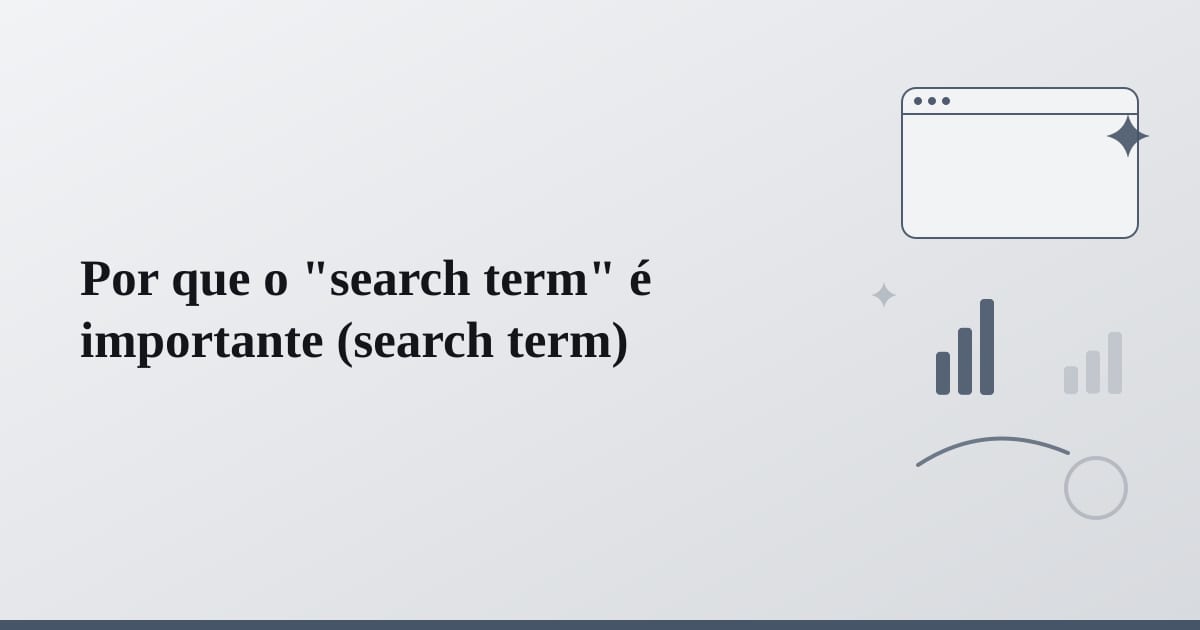 Editorial illustration for the section on por que o search term é importante