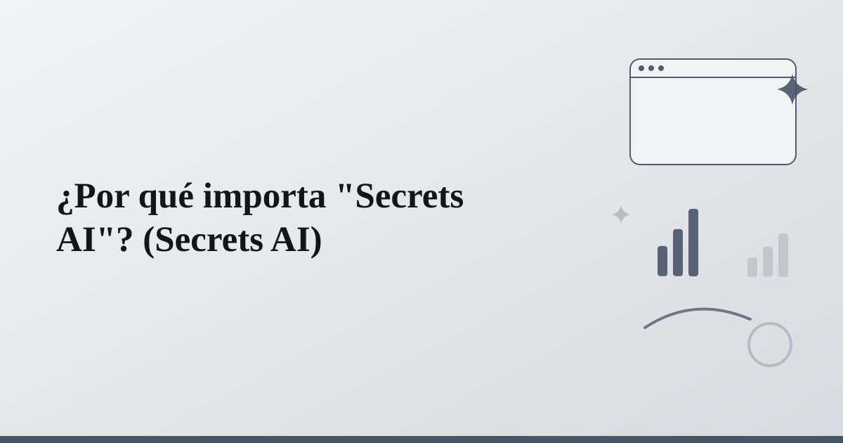 Editorial illustration for the section on ¿por qué importa secrets ai