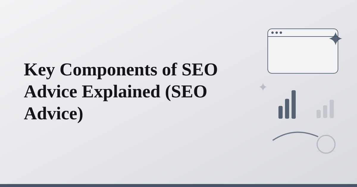 Editorial illustration for the section on key components of seo advice explained