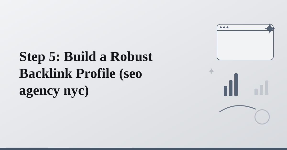 Editorial illustration for the section on step 5: build a robust backlink profile