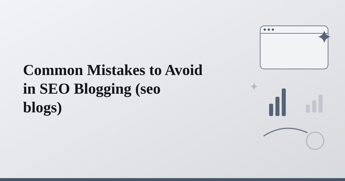 Editorial illustration for the section on common mistakes to avoid in seo blogging