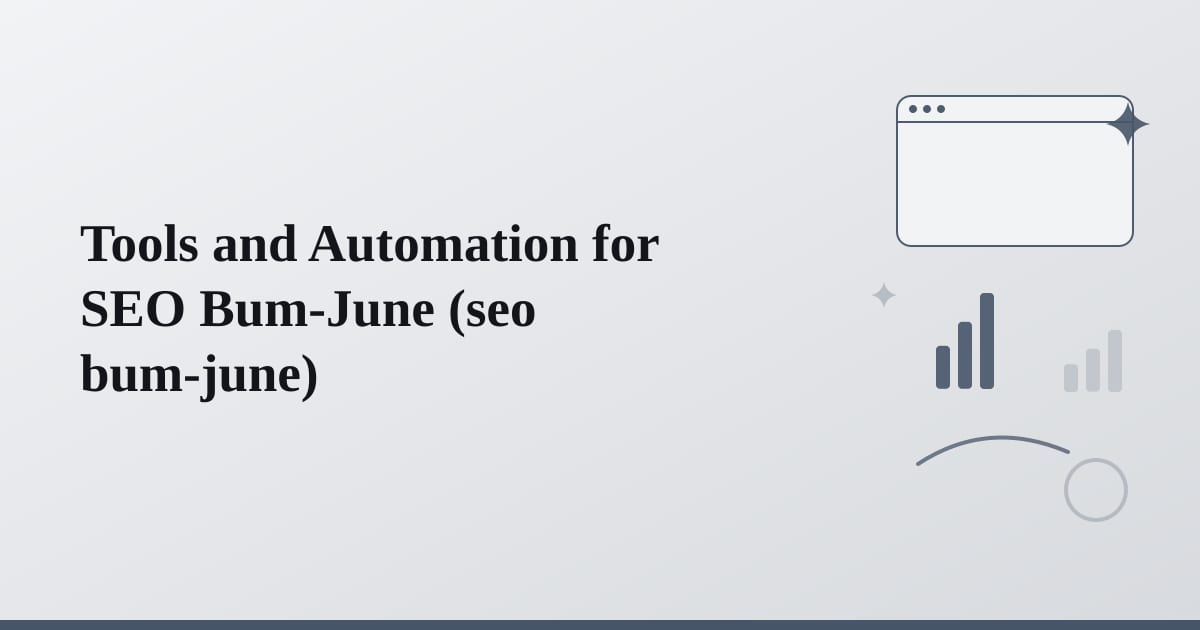Editorial illustration for the section on tools and automation for seo bum-june