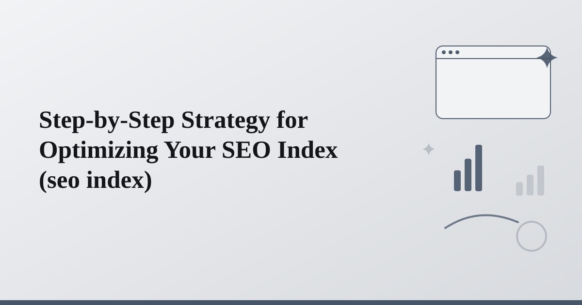 Editorial illustration for the section on step-by-step strategy for optimizing your seo index